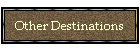 Other Destinations